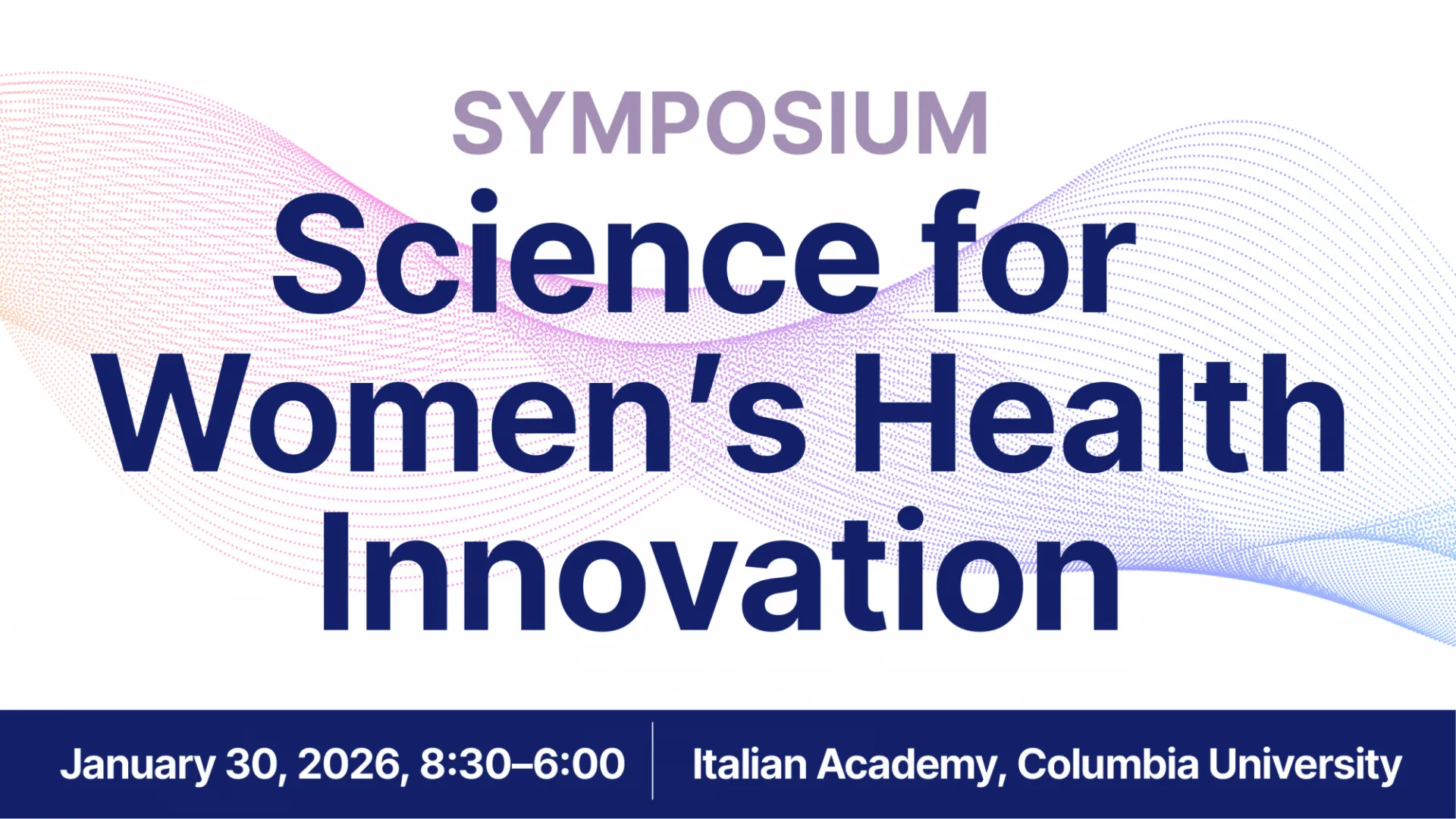 Science for Women's Health Innovation Symposium